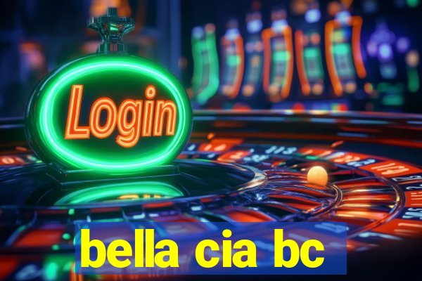 bella cia bc